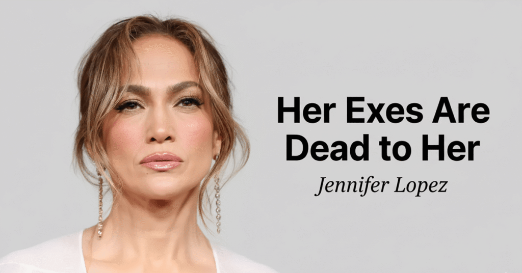 Jennifer Lopez quote her exes are dead to her
